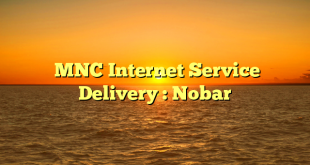  MNC Internet Service Delivery : Nobar